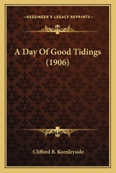Paperback A Day Of Good Tidings (1906) Book