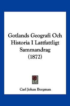 Paperback Gotlands Geografi Och Historia I Lattfattligt Sammandrag (1872) [Spanish] Book