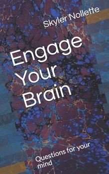 Paperback Engage Your Brain: Questions for your mind Book