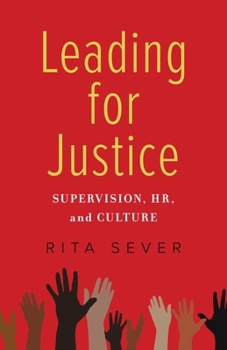 Paperback Leading for Justice: Supervision, Hr, and Culture Book