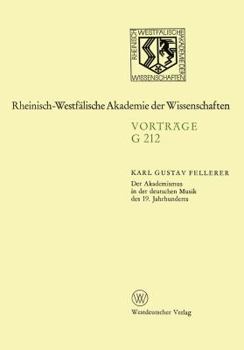 Der Akademismus in der deutschen Musik des 19. Jahrhunderts (Geisteswissenschaften, Vortrage - Rheinisch-Westfalische Akademie der Wissenschaften ; G 212)