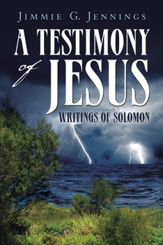 Paperback A Testimony of Jesus: Writings of Solomon Book