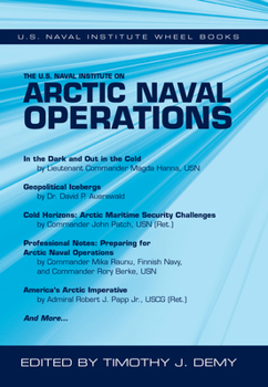 Paperback The U.S. Naval Institute on Arctic Naval Operations Book
