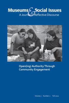 Open(ing) Authority Through Community Engagement: Museums & Social Issues 7:2 Thematic Issue
