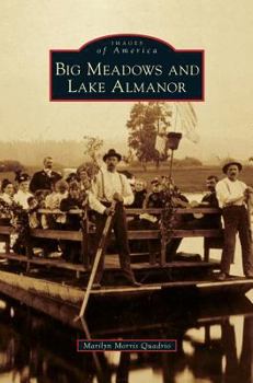 Hardcover Big Meadows and Lake Almanor Book