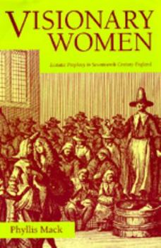 Paperback Visionary Women: Ecstatic Prophecy in Seventeenth-Century England Book