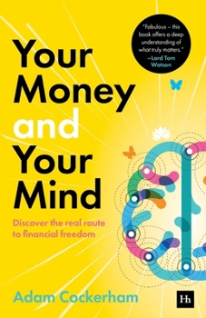 Paperback Your Money and Your Mind: Discover the Real Route to Financial Freedom Book