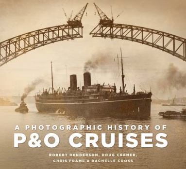 Paperback A Photographic History of P&o Cruises Book