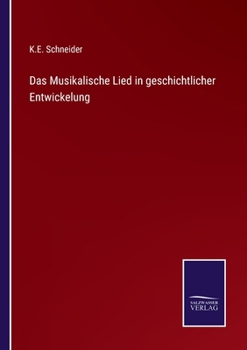 Paperback Das Musikalische Lied in geschichtlicher Entwickelung [German] Book