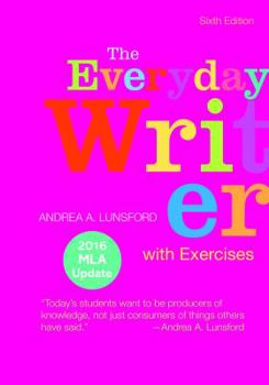 Paperback The Everyday Writer with Exercises with 2016 MLA Update Book