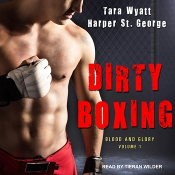 Dirty Boxing (Blood and Glory Book 1)