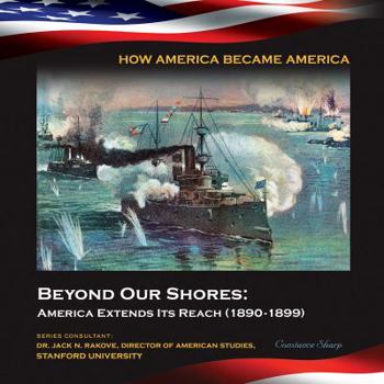 Library Binding Beyond Our Shores: America Extends Its Reach (1890-1899) Book