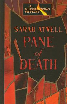 Pane of Death (Glassblowing Mysteries, No. 2) - Book #2 of the A Glassblowing Mystery