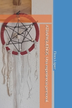 Paperback ATRAPASUEÑOS. Una experiencia personal. [Spanish] Book