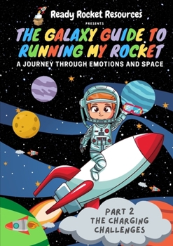 Paperback The Galaxy Guide to Running My Rocket: The Charging Challenges Book