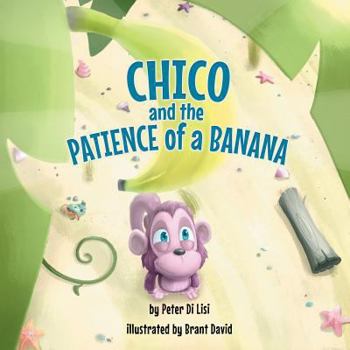 Paperback Chico and the Patience of a Banana Book