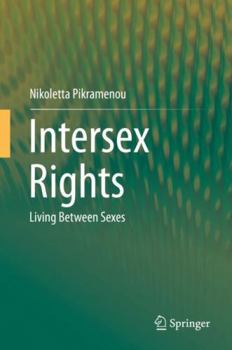 Paperback Intersex Rights: Living Between Sexes Book