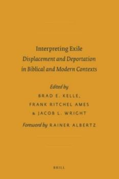 Hardcover Interpreting Exile: Displacement and Deportation in Biblical and Modern Contexts Book