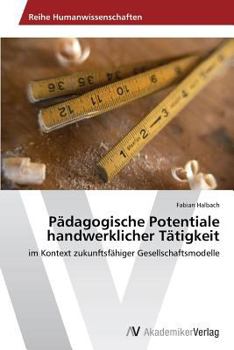 Paperback Pädagogische Potentiale handwerklicher Tätigkeit [German] Book