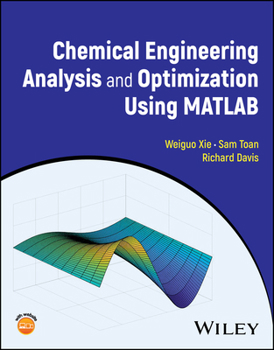 Hardcover Chemical Engineering Analysis and Optimization Using MATLAB Book