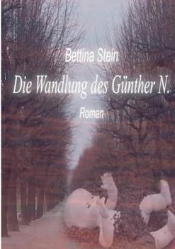 Die Wandlung des Günther N.