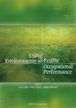 Hardcover Using Environments to Enable Occupational Performance Book