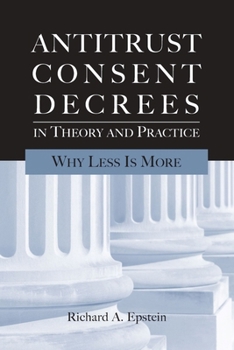 Paperback Antitrust Consent Decrees in Theory and Practice:: Why Less Is More Book