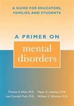 Paperback A Primer on Mental Disorders: A Guide for Educators, Families, and Students Book