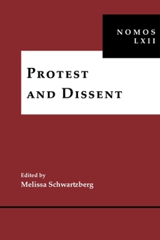 Hardcover Protest and Dissent: Nomos LXII Book