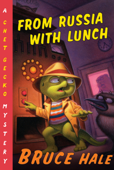 From Russia with Lunch: A Chet Gecko Mystery - Book #14 of the Chet Gecko Mystery