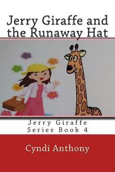 Paperback Jerry Giraffe and the Runaway Hat: Jerry Giraffe Series Book 4 Book