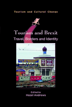 Paperback Tourism and Brexit: Travel, Borders and Identity Book