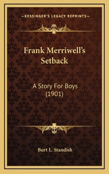 Frank Merriwell's Setback True Pluck Welcomes Defeat - Book #66 of the Frank Merriwell