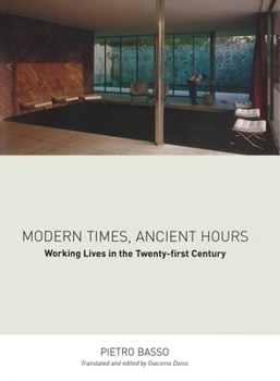 Hardcover Modern Times, Ancient Hours: Working Lives in the Twenty-First Century Book