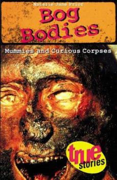 Paperback Bog Bodies: Mummies and Curious Corpses Book