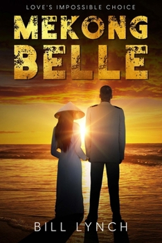 Paperback Mekong Belle: Love's Impossible Choice Book