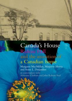 Hardcover Canada's House: Rideau Hall and the Invention of a Canadian Home Book