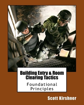 Paperback Building Entry and Room Clearing Tactics: Foundational Principles Book