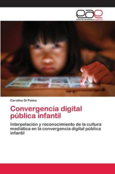 Paperback Convergencia digital pública infantil [Spanish] Book