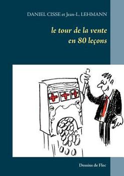 Paperback Le tour de la vente en 80 leçons [French] Book