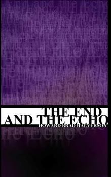 Paperback The End and the Echo Book