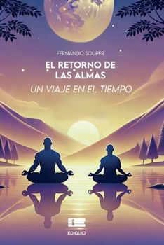 Paperback El retorno de las almas: Un viaje en el tiempo [Spanish] Book