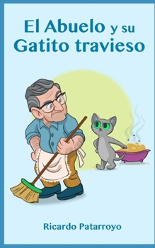 Paperback El Abuelo Y Su Gatito Travieso [Spanish] Book
