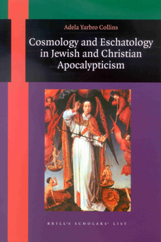 Paperback Cosmology and Eschatology in Jewish and Christian Apocalypticism Book