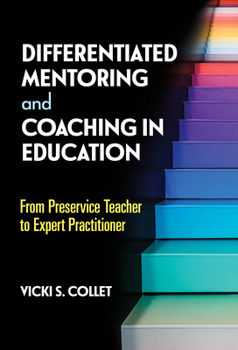 Hardcover Differentiated Mentoring and Coaching in Education: From Preservice Teacher to Expert Practitioner Book