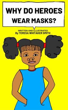 Paperback Why Do Heroes Wear Masks? Book