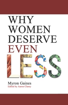Paperback Why Women Deserve Even Less Book