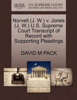 Paperback Norvell (J. W.) V. Jones (J. W.) U.S. Supreme Court Transcript of Record with Supporting Pleadings Book