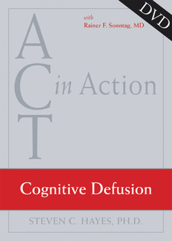 DVD ACT in Action: Cognitive Defusion Book