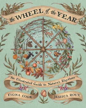 Hardcover The Wheel of the Year: An Illustrated Guide to Nature's Rhythms Book